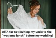 Bride Refused To Invite Her Estranged Uncle To The Welcome Lunch Before Her Wedding Because Of His Past Behavior, And Now Her Father Is Calling Her Immature