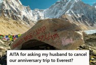 Woman Is An Experienced Hiker, But When Her Husband Paid For A Trip To Everest Base Camp, She Did Some Research And Thinks They Should Cancel It