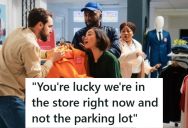 Employee Told A Customer That It Would Take Hours To Find A Specific Item For Him, And The Customer Issued A Veiled Threat