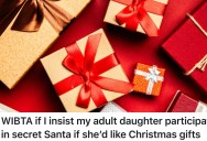 Mom Wants Her 19-Year-Old Daughter To Participate In The Family Secret Santa, But She Worries That Her Daughter’s Selfish Spending Habits Will Make It Impossible For Her To Buy Gifts