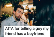 Woman’s Friend Has A Boyfriend, But Still Likes To Flirt With Random Guys Anyway. So Her Friend Told A Guy That She Was Taken And Now Things Are Tense.