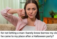A College Student Was Asked By A Stranger If He Could Borrow Some Clothes Because He Was Wearing A Halloween Costume, But She Refused To Help Him Out