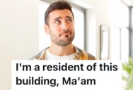 An Apartment Building Resident Was Mistaken For A Service Worker By A Pushy Woman, And She Wouldn’t Believe That He Lived There