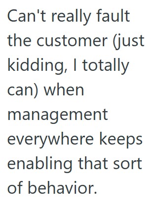 comment 1 95 A Customer Wanted A Discount On Tires That She Didnt Qualify For, But Because She Complained To The Manager, She Was Given The Lower Price
