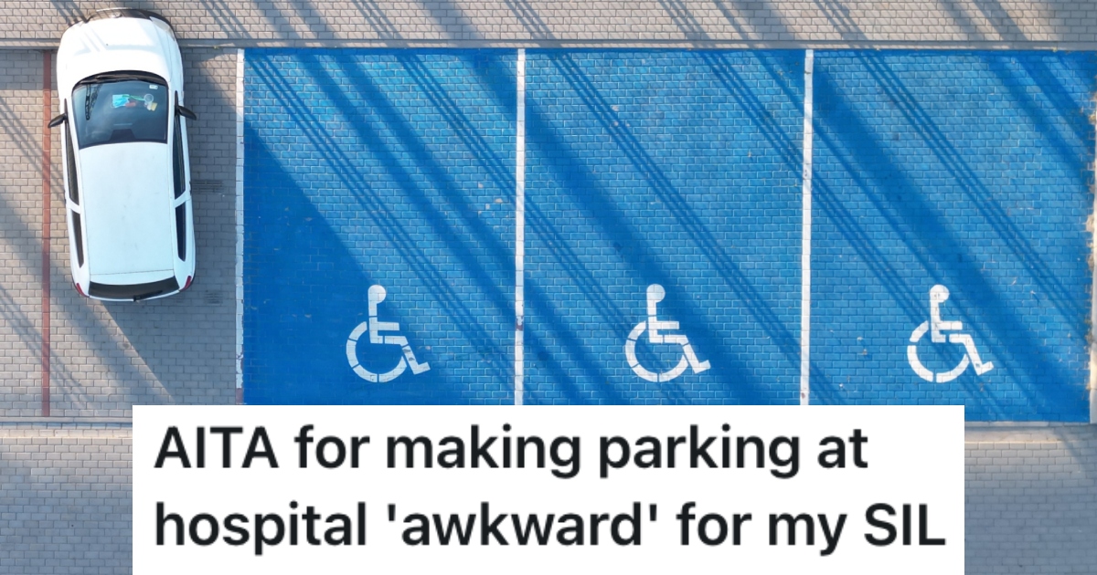 Disabled Womans Sister In Law Asked To Borrow Her Parking Badge, But She Refused To Give It To Her parking lot with handicapped spaces