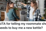 A College Student’s Roommate Broke Her Glass Water Kettle, So She Demanded That She Buy Her A New One
