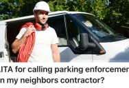 A Homeowner Got Frustrated When A Contractor Kept Blocking Their Driveway Time And Time Again, So They Called Parking Enforcement On Him And He Got A Fine