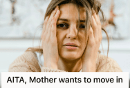 Woman’s Narcissistic Mother Tried To Guilt-Trip Her Into Letting Her Move In, But She Put Her Foot Down And Said No