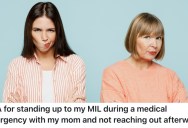 A Woman’s Mother-in-Law Wasn’t Sympathetic When Her Mom Was Going Through a Medical Emergency, So She Told Her She Hurt Her Feelings