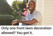 A Homeowner Got A Notice From Their HOA About Their Porch Chairs, So They Bought The Most Obnoxious Lawn Decoration They Could Find To Get Some Petty Revenge