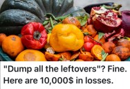 Restaurant Workers Were Told By A Bad Manager That They Had To Dump Food Instead Of Eating It Themselves, So They Dumped Tons Of Food And Got The Manager Fired