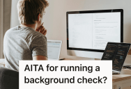 Single Father Looked Up His Ex-Girlfriend’s New Boyfriend To Make Sure His Kids Were Safe Around Him, But She Accused Him Of Invading Their Privacy