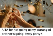 He Hasn’t Talked To His Brother In Many Years, But His Family Still Thinks He Should Go To His Going Away Party