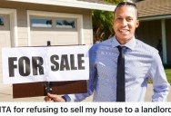 Homeowner Refuses To Sell Her House To A Landlord, But Her Ex Is Pressuring Her To Make A Quick Sale