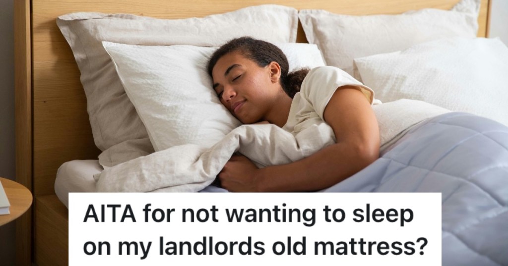She Complained About Her Furnished Apartment's Mattress, But No Solution Her Landlord Came Up Was Ever Good Enough For Her