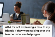 Student Stayed Focused While Peers Ignored Instructions, So She Refused To Repeat The Lesson And Let Them Struggle On Their Own