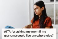 Teen Tried To Be Patient With Her Grieving Grandmother, But When Her Grandmother Constantly Criticized Everything She Did, She Begged Her Mom To Make Her Leave