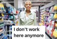A Former Worker At A Convenience Store Was Mistaken For An Employee, But The Pushy Customer Refused To Believe They’d Quit