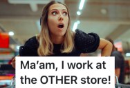 A Grocery Store Worker Wore Their Uniform At Another Store, And An Angry Customer Demanded They Help Them With Their Shopping List