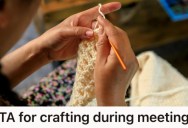 Woman With ADHD Gets Knitting Accommodation Approved To Keep Her Focused During Work Meetings, But Her Colleagues Are Annoyed About It