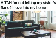 Older Brother Kept His Opinions About His Sister’s Fiancé To Himself, But He Drew The Line At Letting Him Move In With Him