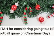 Sports-Loving Wife Is Offered A Once-In-A-Lifetime Christmas Treat, But It Would Mean Abandoning Her Family On Christmas Day