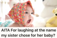 Autistic Woman Was Looking Forward To Being An Aunt, But When She Heard What Her Image-Conscious Sister Was Planning To Name Her Baby, She Couldn’t Control Herself