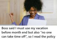 Employee Was Told By HR That Everyone Must Use Vacation Days Before Month’s End Or Lose Them, But When The Boss Banned Time Off, She Read The Handbook And Found A Loophole
