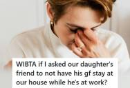 Mom Lets Daughter’s Friend Stay In Her Home To Help Him Through A Tough Time, But His Girlfriend Starts Acting Like She Owns The Place And Leaves Her Wondering How To Handle It