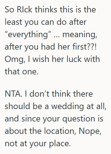 Comment 4 13 His Ex Is Getting Married And Wants To Hold The Ceremony On His Property, But Her Fiancee Doesnt Want Him To Attend