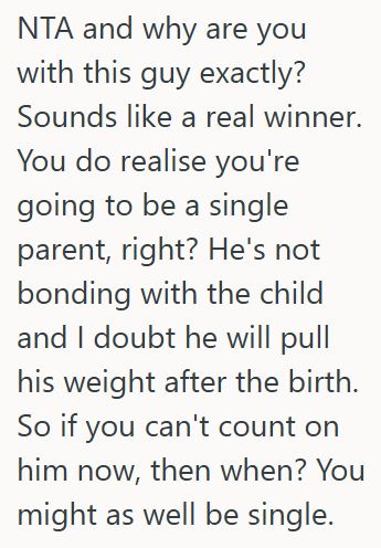 Comment 5 12 Her Husband Missed The Ultrasound Appointment For Their Baby With A Bad Excuse, So She Wont Tell Him The Gender, And He Is Calling Her Petty