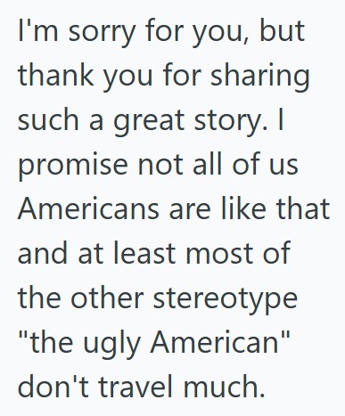Comment 5 15 Rude Woman Set Her Luggage Next To Him And Demanded He Carry It, Walking Away Even As He Said He Didnt Work There, So When She Returned, He Made Her Think The Luggage Was Stolen