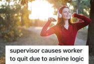 Employee Had Two Jobs To Prepare For College, But Her Boss Said She Can Only Work One, So She Quit On The Spot