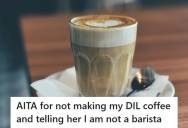 Mother-In-Law Offered Her Daughter-In-Law Coffee, But When She Was Given A Page Of Complicated Instructions, She Refused