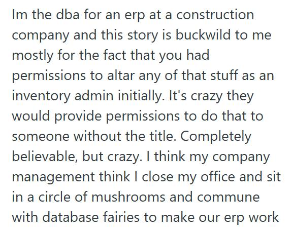 ERP 1 Inventory Admin Stopped Handling Problems After His Supervisor Ordered Him Not To, So Employees Went Unpaid For Two Weeks And The Company Had To Create A Higher Paying Position