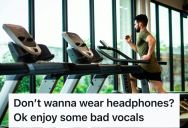 Gym Goer Fobbed Him Off When Asked To Use Headphones, So This Man Responded By Loudly Warbling An Off-Key Song