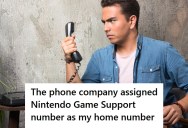 Man’s Phone Company Gave Him The Same Number As Nintendo’s Game Support Number, So He Reverse Prank Called Everyone Until They Changed It