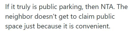 Neighbor 1 Woman Parked In Front Of Her Boyfriend’s House When Visiting, But His Neighbor Claimed The Public Spot Was “His” And Complained To The Landlords When She Refused To Move