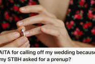 Her Soon-To-Be Husband Asked For A Prenup, So This Woman Called Off The Wedding Because She Felt Insulted And Vulnerable
