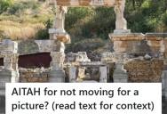 Resident Was Enjoying Her Neighborhood’s Scenic Ruins, But Visiting Photographers Tried To Get Her To Move Out Of The Way