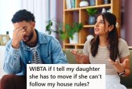 His 20-Year-Old Daughter Won’t Get A Job Or Go To School, So When He Told Her She Couldn’t Keep Coming Home At 2AM, She Got Upset And Threatened To Leave Forever