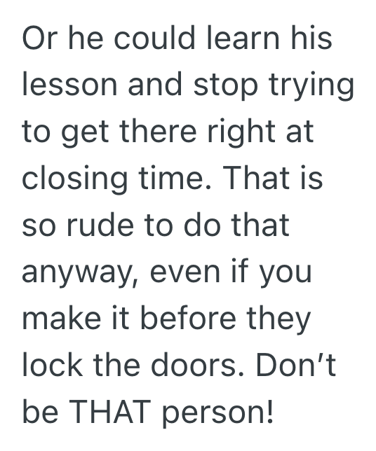 Screenshot 2025 11 24 at 5.36.25 PM Retail Worker Followed Store Closing Time Exactly, So When A Rude Customer Showed Up Two Weekends In A Row To Harass Him About Closing Early, The Worker Shut The Conversation Down Fast