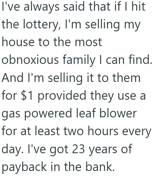 Screenshot 3 c81699 Man Was Living In Another Country For 8 Months, But Since His Neighbor Still Kept Reporting Him For Being Noisy, He Decided To Sell His House