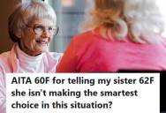 Sister Warned Her Sibling That Leaving The Daughter-in-Law Out Of A Gift Could Hurt The Couple, So The Sister Took Offense And Accused Her Of Overstepping