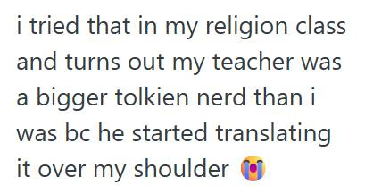High School Students Notebook Was Seized So The Teacher Could Read It Aloud, But His Plan To Humiliate Them Fell Apart When He Discovered It Was All In Elvish Tolkien High School Students Notebook Was Seized So The Teacher Could Read It Aloud, But His Plan To Humiliate Them Fell Apart When He Discovered It Was All In Elvish