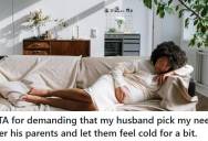 Pregnant Woman Begs Her Husband To Turn Down The Heat After His Parents Complain About Being Cold, But When He Chooses Them Over Her And The Baby, She Finally Loses It