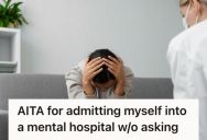 Young Woman Admitted Herself To A Mental Hospital For Help With Her Depression, But Her Stepmother Blamed Her For Leaving The House A Mess