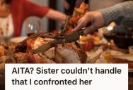 Woman Hosted Thanksgiving For Years With Her Family And Relatives, So When They Made New Plans Without Her, She Felt Hurt And Excluded