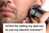 Young Man Told His Dad To Stop Using His Electric Trimmer, But His Dad Got Mad At And Called Him “Ungrateful”