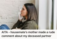 Woman Was Still Grieving Her Partner’s Demise, But Her Housemate’s Mother Made A Cruel And Insensitive Comment That Left Her Completely Heartbroken